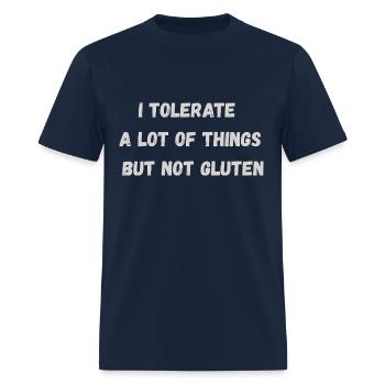 I tolerate a lot of things but not gluten - Men's T-Shirt - navy - Front - Jose (178cm)