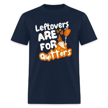 Leftovers are for Quitters Thanksgiving - Men's T-Shirt - navy - Front - Jose (178cm)