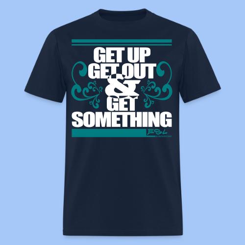 Get Something - Men's T-Shirt