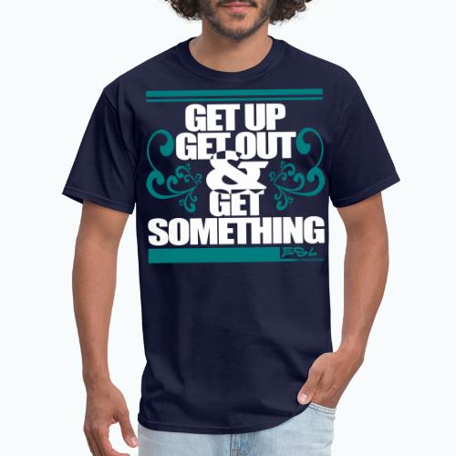 Get Something - Men's T-Shirt
