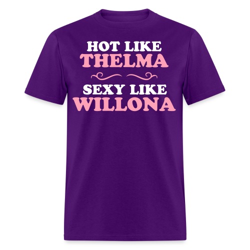 Hot Like Thelma - Sexy Like Wylona Shirt (light ty - Men's T-Shirt