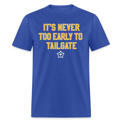 It's Never Too Early to Tailgate -West Virginia - Men's T-Shirt