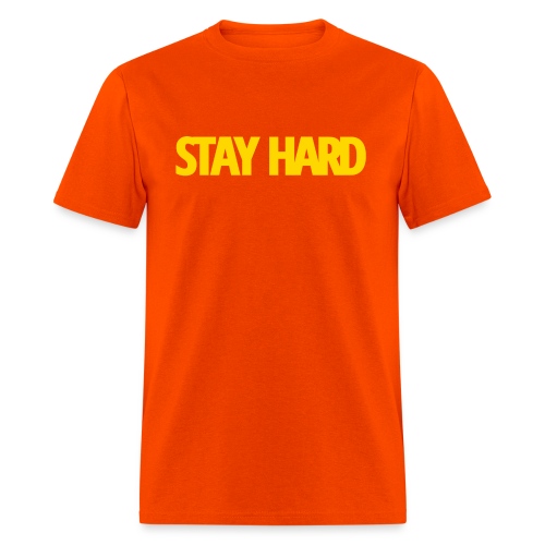 STAY HARD (Yellow Gold version) - Men's T-Shirt