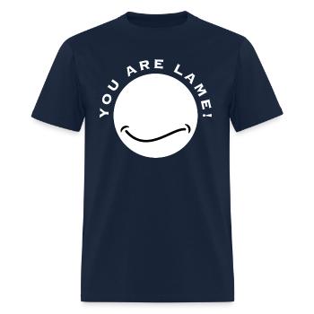 You are lame! surcastic funny quote - Men's T-Shirt - navy - Front - Jose (178cm)