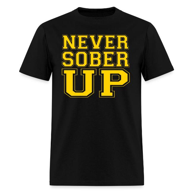 Never Sober Up