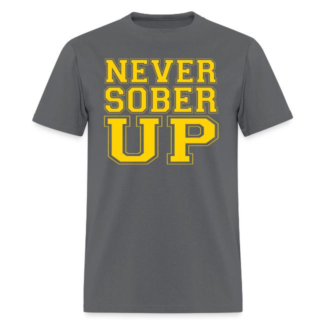 Never Sober Up
