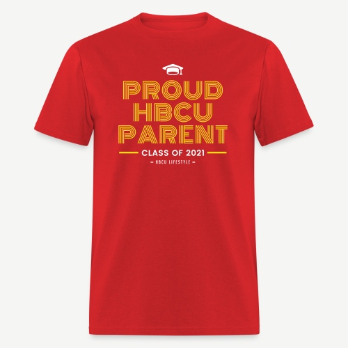 Proud HBCU Parent - Class of 2021 - Men's T-Shirt