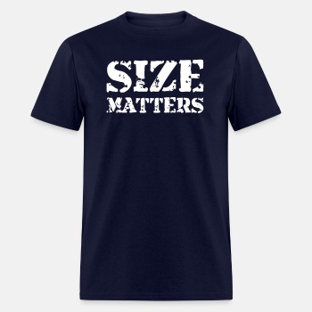 Size matters - T-shirt for men