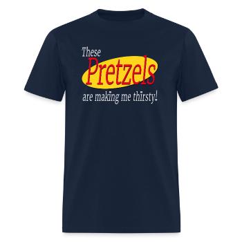 These Pretzels Are Making Me Thirsty - Men's T-Shirt - navy - Front - Jose (178cm)