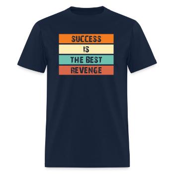 Success is the best revenge - Men's T-Shirt - navy - Front - Jose (178cm)