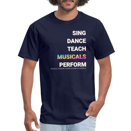 SING DANCE TEACH PERFORM - Men's T-Shirt