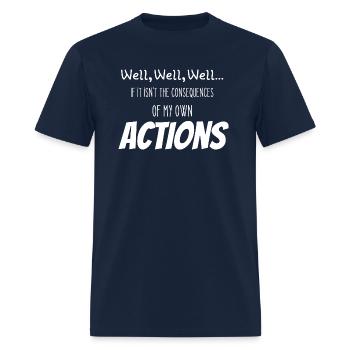 Well Well Well If it isn't The Consequences quote - Men's T-Shirt - navy - Front - Jose (178cm)