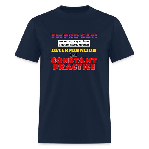 Pro Gay - Men's T-Shirt