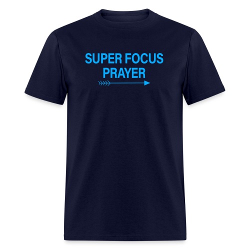 Super Focus Prayer - Men's T-Shirt