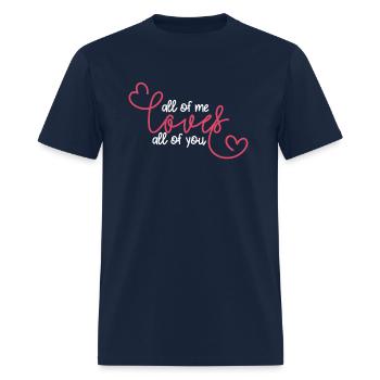 all of me loves all of youvalentineampamp39s day - Men's T-Shirt - navy - Front - Jose (178cm)
