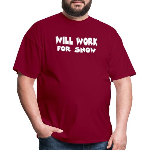 Will Work For Snow - Men's T-Shirt