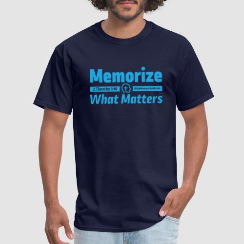 Memorize What Matters Original Design - Men's T-Shirt