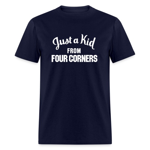 Just a Kid from Four Corners - Men's T-Shirt