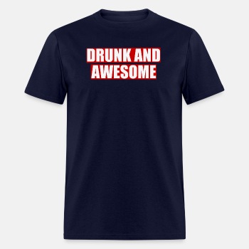Drunk and awesome - T-shirt for men