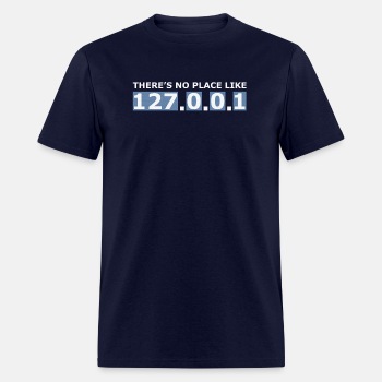 There's no place like 127.0.0.1 - T-shirt for men