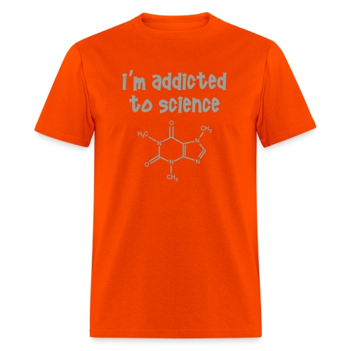 addicted to science - Men's T-Shirt