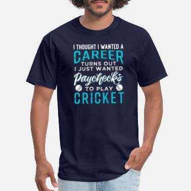 Funny Cricket Player Quotes Fan' Men's T-Shirt | Spreadshirt