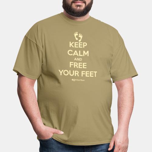 Keep Calm and Free Your Feet - Men's T-Shirt
