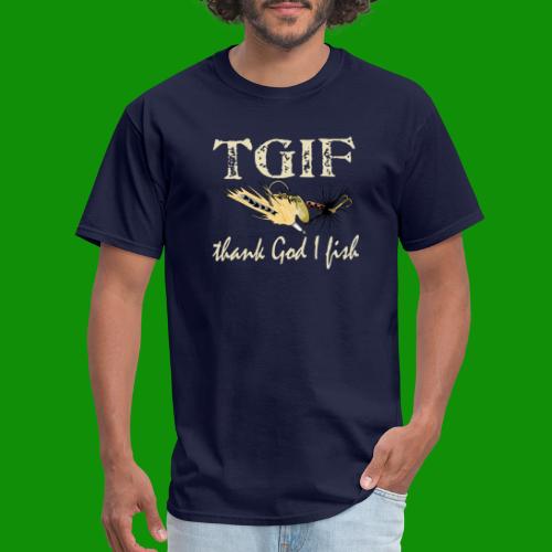 TGIF - Thank God I Fish - Men's T-Shirt
