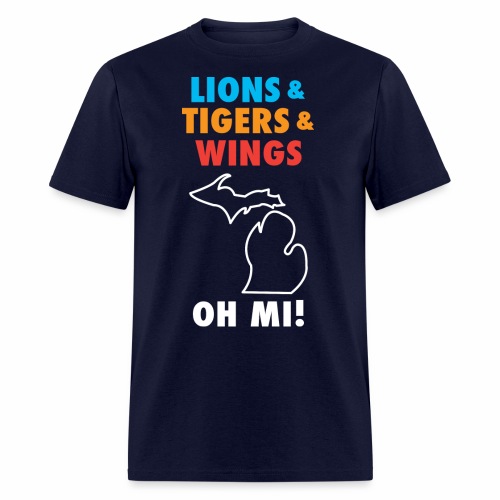 Lions & Tigers & Wings OH MI! - Men's T-Shirt