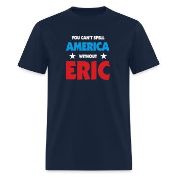 Eric Name You Can't Spell America Without Eric - Men's T-Shirt - navy - Front - Jose (178cm)