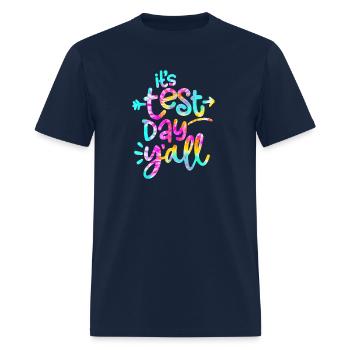 It s Test Day Y all Teacher Test Day Testing Day S - Men's T-Shirt - navy - Front - Jose (178cm)