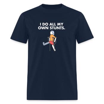 Get Well Injury Leg Broken Leg I Do My Own Stunts - Men's T-Shirt - navy - Front - Jose (178cm)