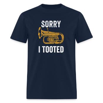Tubas Sorry I Tooted Marching Band Tuba - Men's T-Shirt - navy - Front - Jose (178cm)
