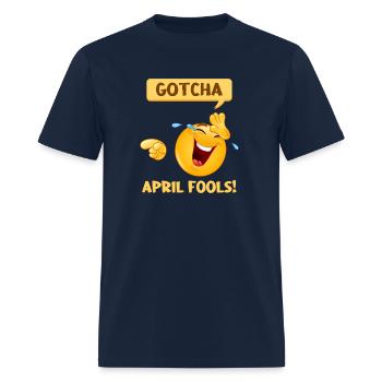 Gotcha Fool'S Day April Fools Prank 2022 - Men's T-Shirt - navy - Front - Jose (178cm)