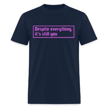 despite everything it s still you - Men's T-Shirt - navy - Front - Jose (178cm)