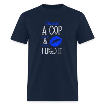 I Kissed A Cop And I Liked It Law Enforcement Cop - Men's T-Shirt - navy - Front - Jose (178cm)