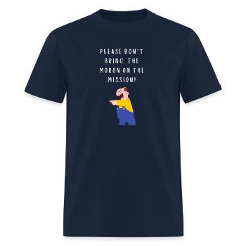 THE MORON ON THE MISSION BLACK BACKGROUND - Men's T-Shirt - navy - Front - Jose (178cm)