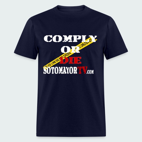 COMPLYORDIEWHT - Men's T-Shirt