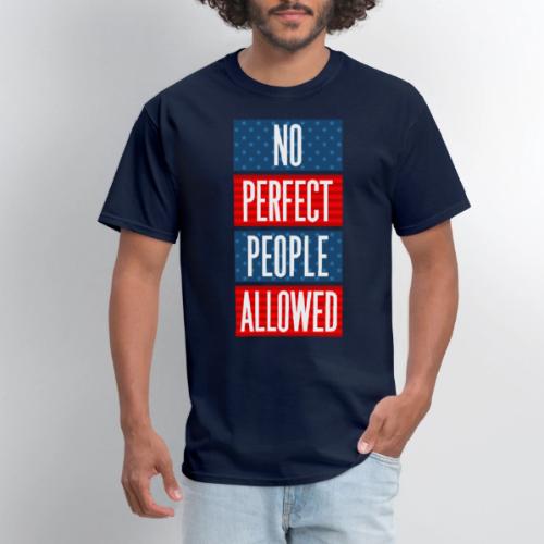 4th of July No Perfect People Allowed T-shirt - Men's T-Shirt