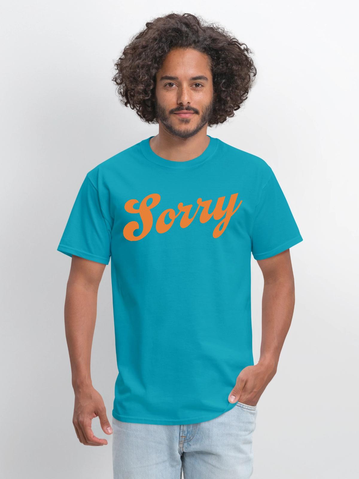 Sorry - Men's T-Shirt - turquoise - Front - Jose (178cm)