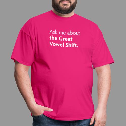 The Great Vowel Shift - Men's T-Shirt