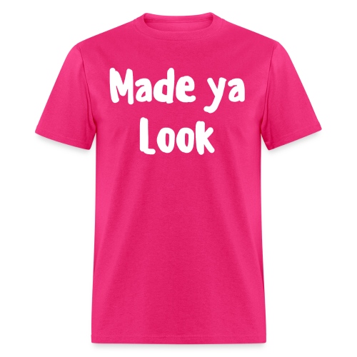 Made ya Look (EDM Rave Festival) - Men's T-Shirt