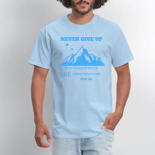 Never Give Up - Men's T-Shirt
