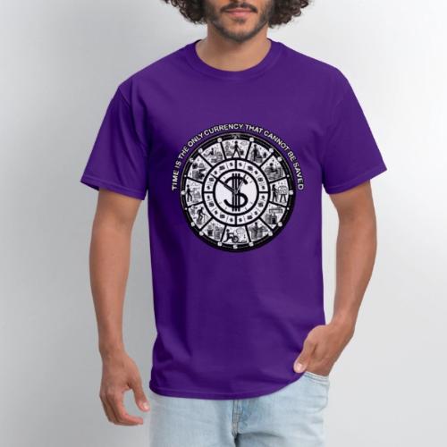 Time is the Only Currency That Cannot Be Saved - Men's T-Shirt