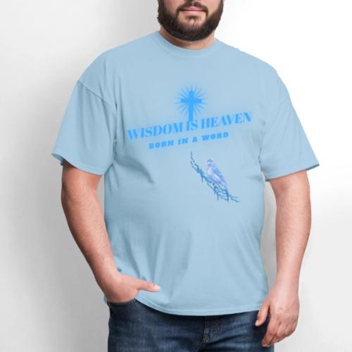 Wisdom Is Heaven - Men's T-Shirt