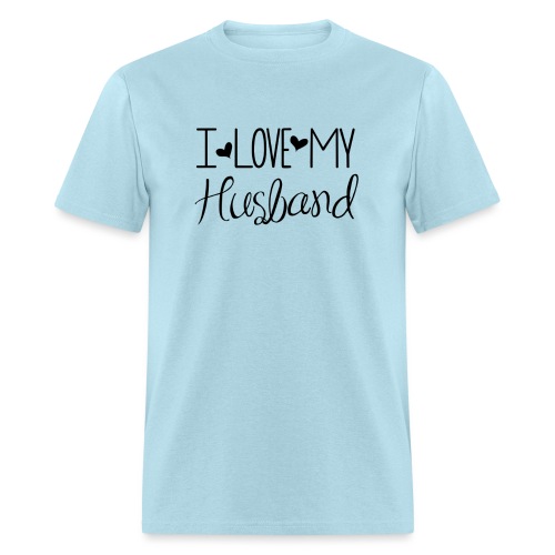 I love my husband - Men's T-Shirt