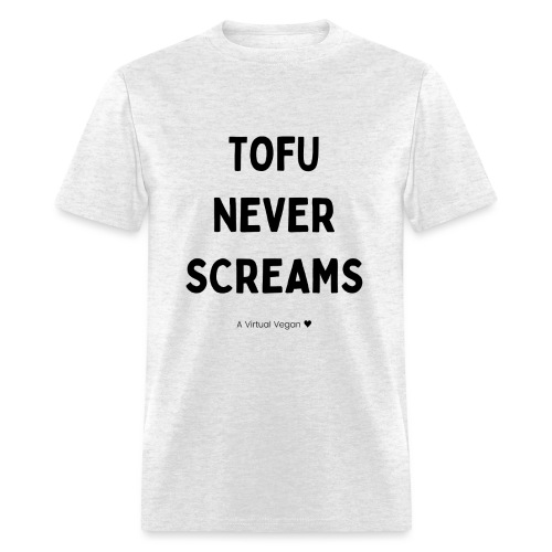 Tofu Never Screams - Men's T-Shirt
