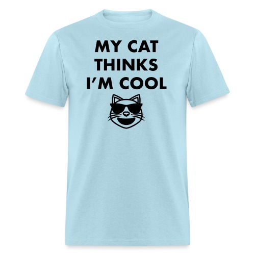 My cat thinks i'm cool - Men's T-Shirt
