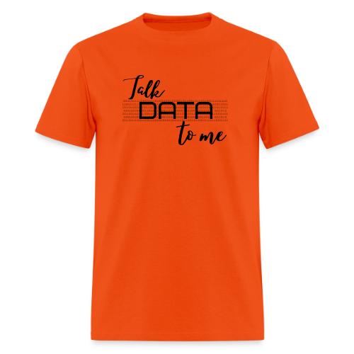 Talk Data to Me (Light) - Men's T-Shirt