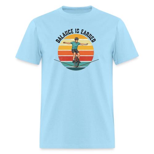 Balance is Earned - Men's T-Shirt